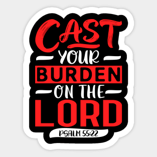 Cast Your Burden On The LORD Psalm 55:22 Sticker